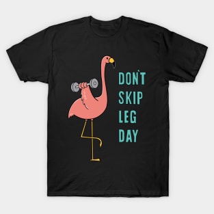 DON'T SKIP LEG DAY T-Shirt